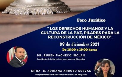 Foro Jurídico «Los Derechos Humanos y la Cultura de la Paz, pilares para la reconstrucción de México»