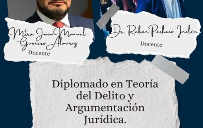 Diplomado en Teoría del Delito y Argumentación Jurídica.