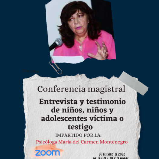 Conferencia magistral Entrevista y testimonio de niños, niños y adolescentes víctima o testigo.